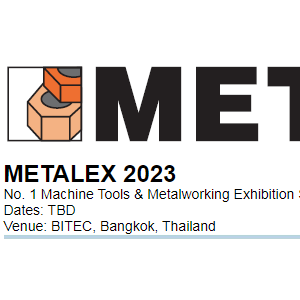 2023年泰国国际机床和金属加工机械展览会 METALEX